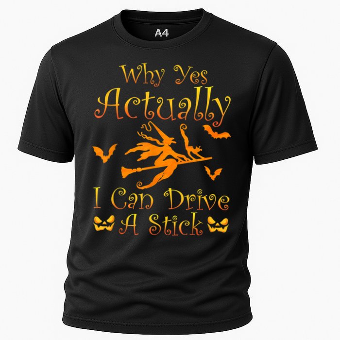 Why Yes Actually I Can Drive A Stick Funny Witch Costume Performance Shirt