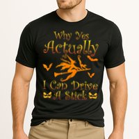 Why Yes Actually I Can Drive A Stick Funny Witch Costume Performance Shirt