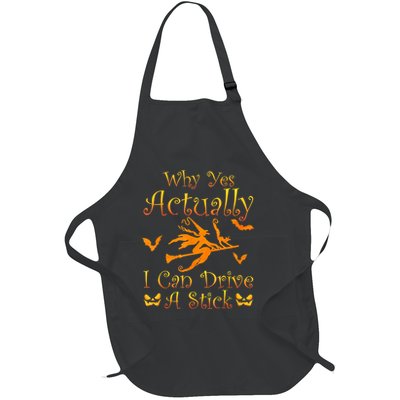 Why Yes Actually I Can Drive A Stick Funny Witch Costume Full-Length Apron With Pockets