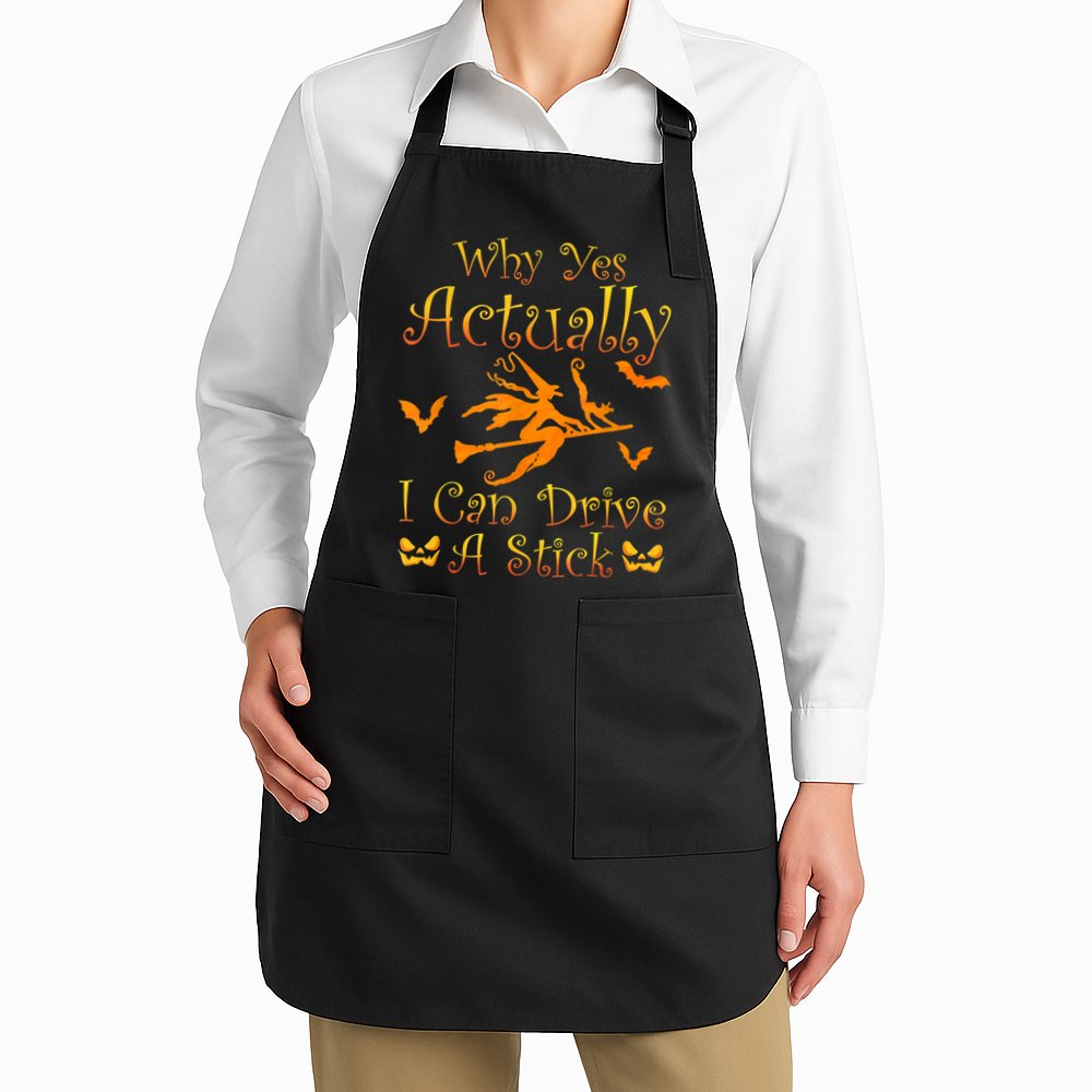 Why Yes Actually I Can Drive A Stick Funny Witch Costume Apron