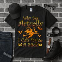 Why Yes Actually I Can Drive A Stick Funny Witch Costume Tall T-Shirt