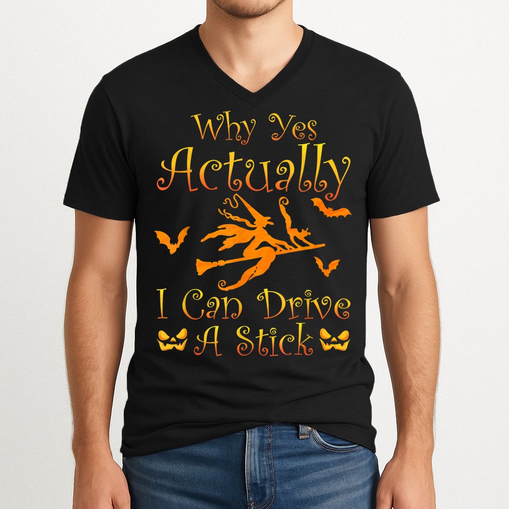 Why Yes Actually I Can Drive A Stick Funny Witch Costume V-Neck T-Shirt
