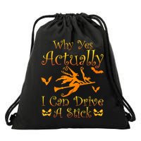 Why Yes Actually I Can Drive A Stick Funny Witch Costume Drawstring Bag