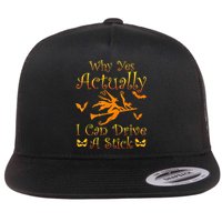 Why Yes Actually I Can Drive A Stick Funny Witch Costume Flatbill Hat