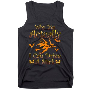 Why Yes Actually I Can Drive A Stick Funny Witch Costume Tank Top