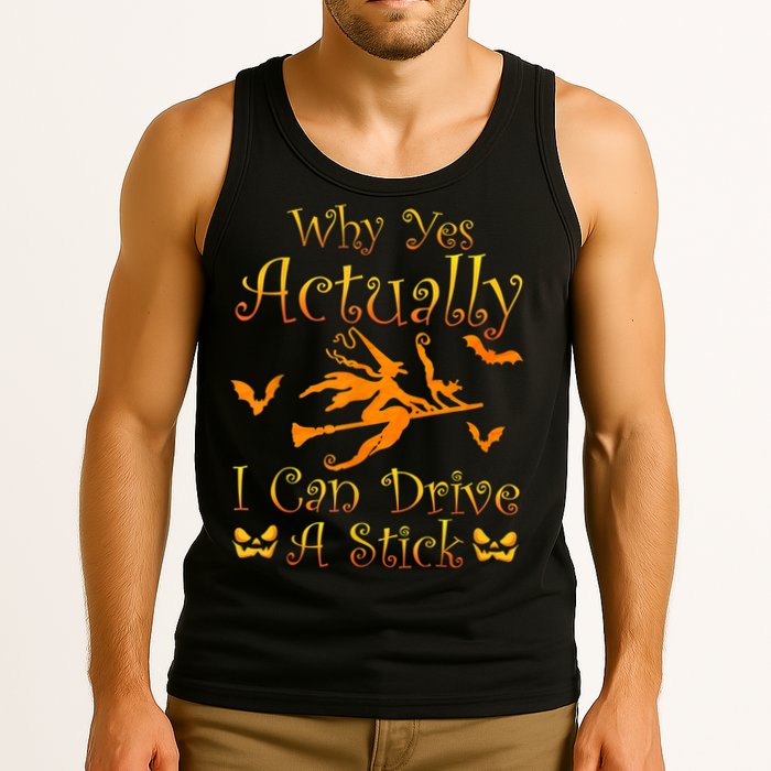 Why Yes Actually I Can Drive A Stick Funny Witch Costume Tank Top