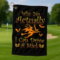Why Yes Actually I Can Drive A Stick Funny Witch Costume Golf Towel