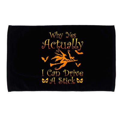 Why Yes Actually I Can Drive A Stick Funny Witch Costume Microfiber Hand Towel