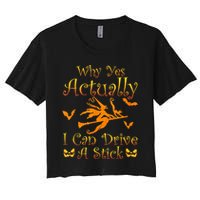 Why Yes Actually I Can Drive A Stick Funny Witch Costume Crop Top