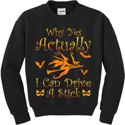 Why Yes Actually I Can Drive A Stick Funny Witch Costume Kids Sweatshirt
