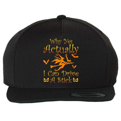 Why Yes Actually I Can Drive A Stick Funny Witch Costume Wool Snapback Cap
