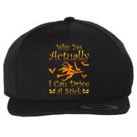 Why Yes Actually I Can Drive A Stick Funny Witch Costume Wool Snapback Cap