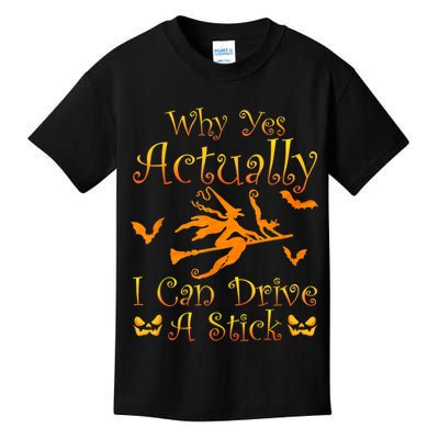 Why Yes Actually I Can Drive A Stick Funny Witch Costume Kids T-Shirt