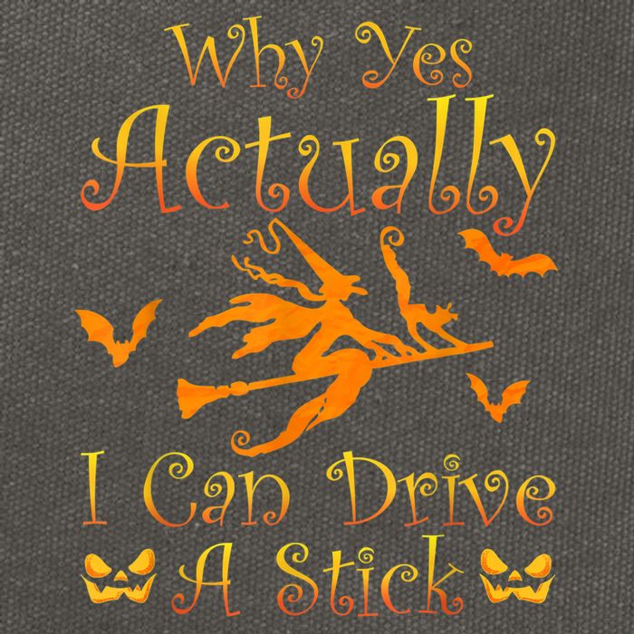 Why Yes Actually I Can Drive A Stick Funny Witch Costume Cotton Canvas Backpack
