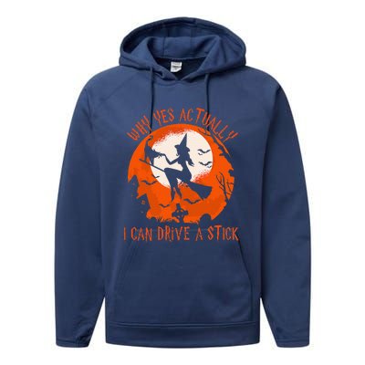 Why Yes Actually I Can Drive A S.tick Halloween Costume Performance Fleece Hoodie