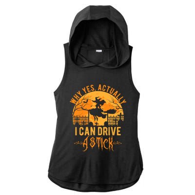 Why Yes Actually I Can Drive A Stick Witch Costume Halloween Gift Ladies PosiCharge Tri-Blend Wicking Draft Hoodie Tank