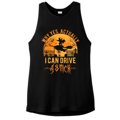 Why Yes Actually I Can Drive A Stick Witch Costume Halloween Gift Ladies PosiCharge Tri-Blend Wicking Tank