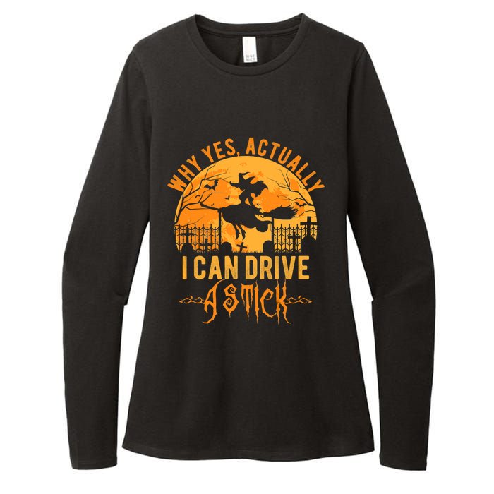 Why Yes Actually I Can Drive A Stick Witch Costume Halloween Gift Womens CVC Long Sleeve Shirt