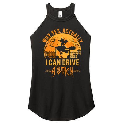 Why Yes Actually I Can Drive A Stick Witch Costume Halloween Gift Women's Perfect Tri Rocker Tank