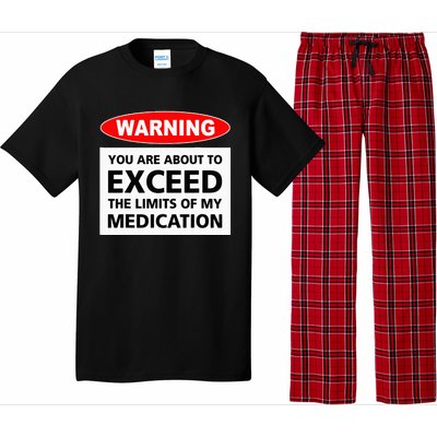 Warning You Are About To Exceed The Limits Of My Medication Pajama Set