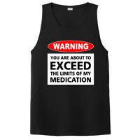 Warning You Are About To Exceed The Limits Of My Medication PosiCharge Competitor Tank