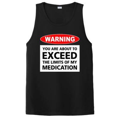 Warning You Are About To Exceed The Limits Of My Medication PosiCharge Competitor Tank