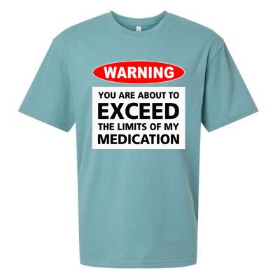 Warning You Are About To Exceed The Limits Of My Medication Sueded Cloud Jersey T-Shirt