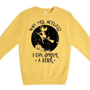 Why Yes Actually I Can Drive A Stick Premium Crewneck Sweatshirt