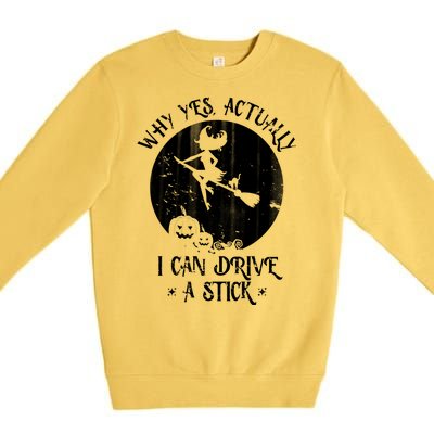 Why Yes Actually I Can Drive A Stick Premium Crewneck Sweatshirt