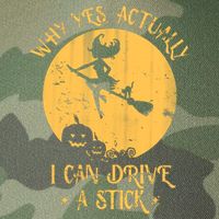 Why Yes Actually I Can Drive A Stick Legacy Tie Dye Trucker Hat
