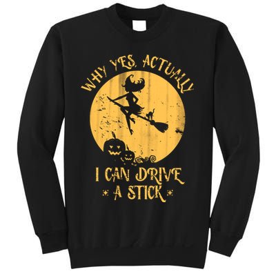 Why Yes Actually I Can Drive A Stick Sweatshirt