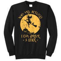 Why Yes Actually I Can Drive A Stick Sweatshirt