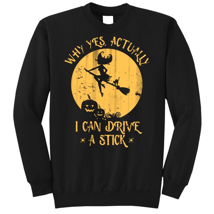 Why Yes Actually I Can Drive A Stick Sweatshirt