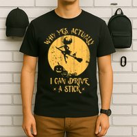 Why Yes Actually I Can Drive A Stick T-Shirt