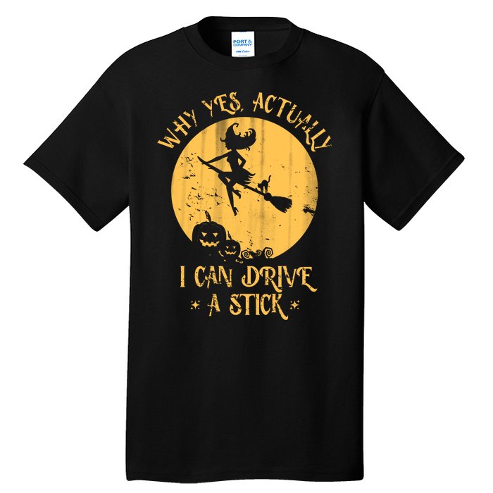 Why Yes Actually I Can Drive A Stick Tall T-Shirt