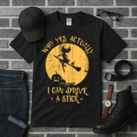 Why Yes Actually I Can Drive A Stick Tall T-Shirt