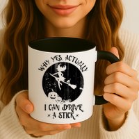 Why Yes Actually I Can Drive A Stick Mug