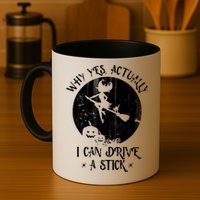 Why Yes Actually I Can Drive A Stick Mug