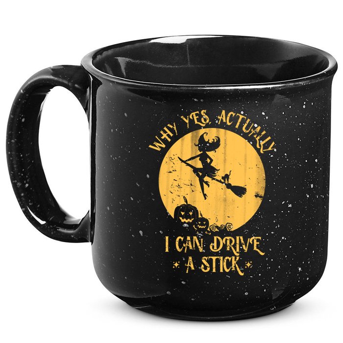 Why Yes Actually I Can Drive A Stick 15oz Campfire Ceramic Mug