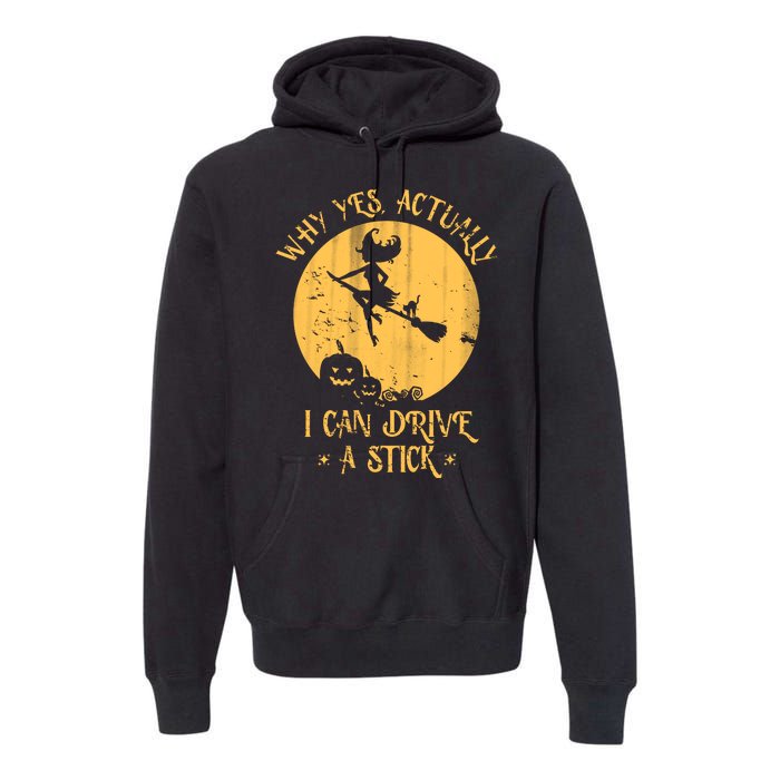 Why Yes Actually I Can Drive A Stick Premium Hoodie