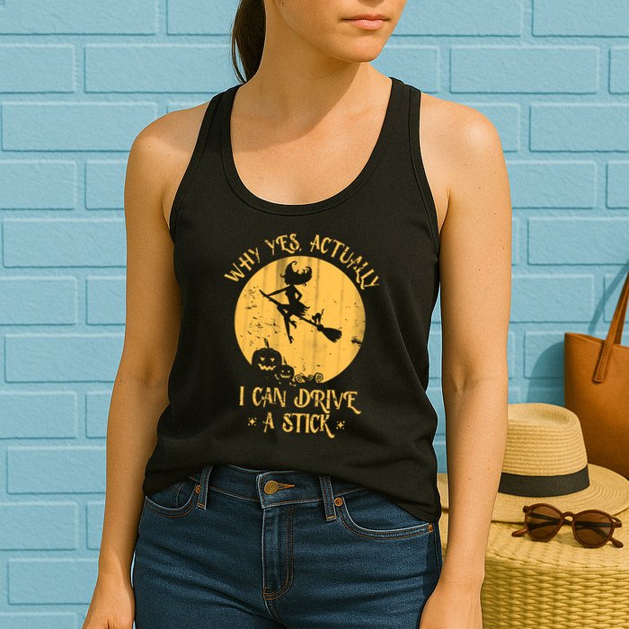 Why Yes Actually I Can Drive A Stick Womens Tank Top
