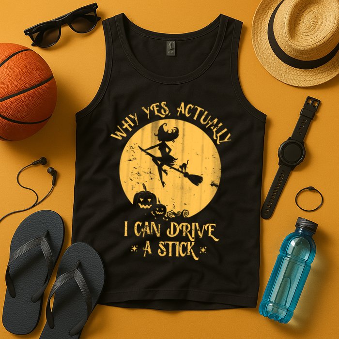 Why Yes Actually I Can Drive A Stick Tank Top
