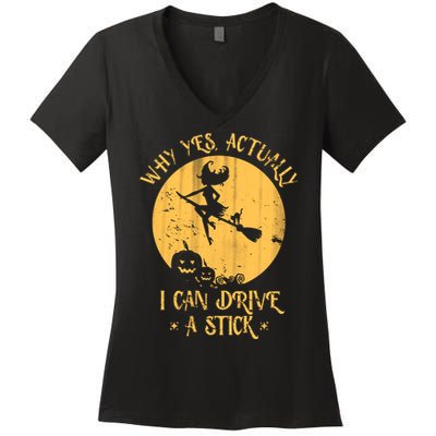 Why Yes Actually I Can Drive A Stick Women's V-Neck T-Shirt