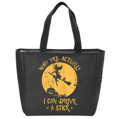 Why Yes Actually I Can Drive A Stick Zip Tote Bag