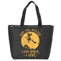 Why Yes Actually I Can Drive A Stick Zip Tote Bag