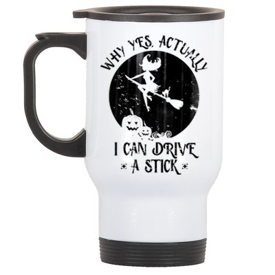 Why Yes Actually I Can Drive A Stick Stainless Steel Travel Mug