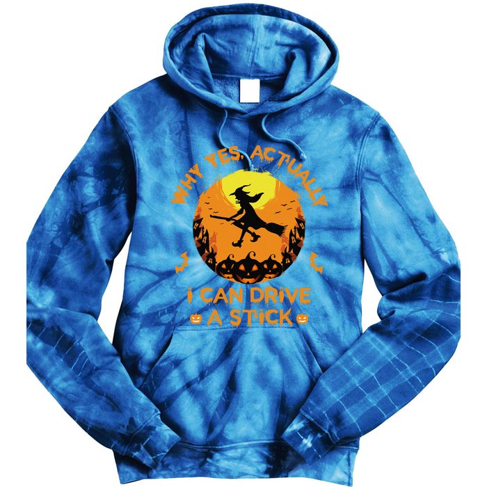 Why Yes Actually I Can Drive A Stick Halloween Witch Broom Cute Tie Dye Hoodie