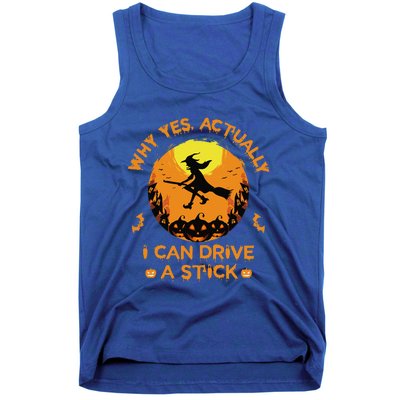 Why Yes Actually I Can Drive A Stick Halloween Witch Broom Cute Tank Top