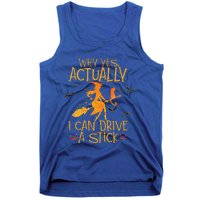 Why Yes Actually I Can Drive A Stick Halloween Witch Broom Tank Top