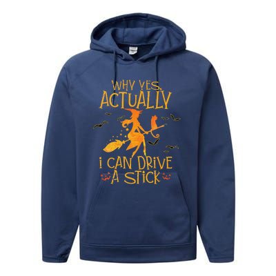 Why Yes Actually I Can Drive A Stick Halloween Witch Broom Performance Fleece Hoodie